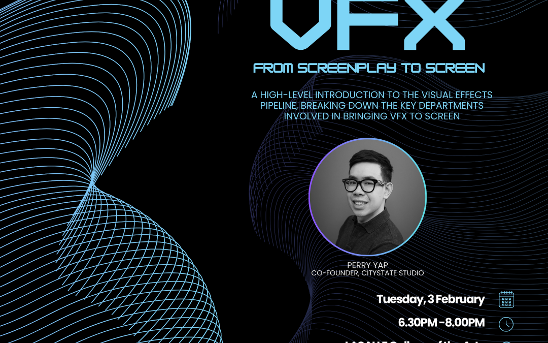 AIPRO Industry Talk – Understanding VFX: From Screenplay to Screen (3 Feb)